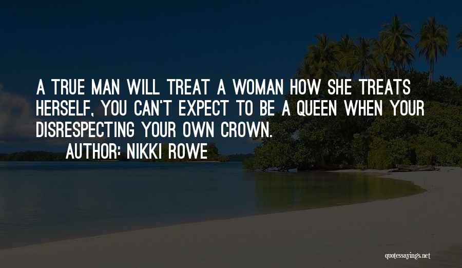 Disrespecting The One You Love Quotes By Nikki Rowe