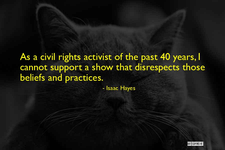 Disrespects Quotes By Isaac Hayes Disrespects Quotes By Isaac Hayes
