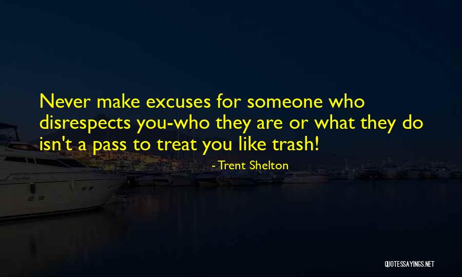 Disrespects Quotes By Trent Shelton Disrespects Quotes By Trent Shelton