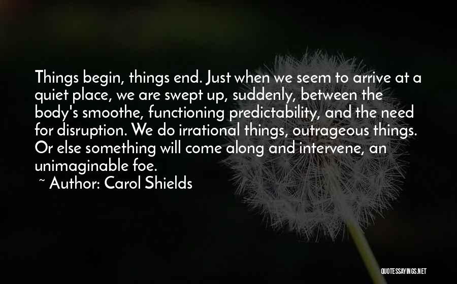 Disruption Quotes By Carol Shields