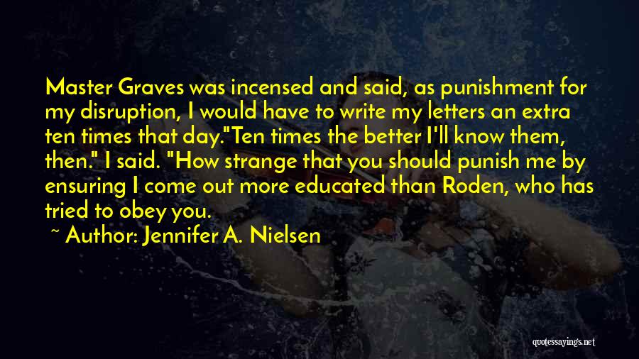 Disruption Quotes By Jennifer A. Nielsen