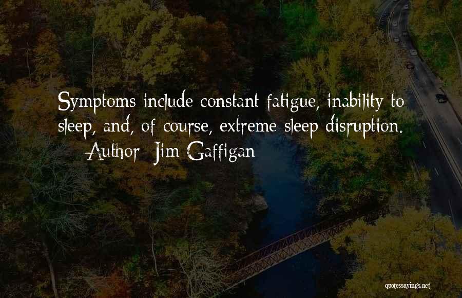 Disruption Quotes By Jim Gaffigan