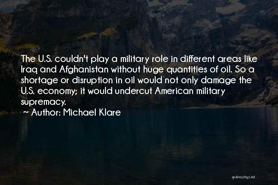 Disruption Quotes By Michael Klare