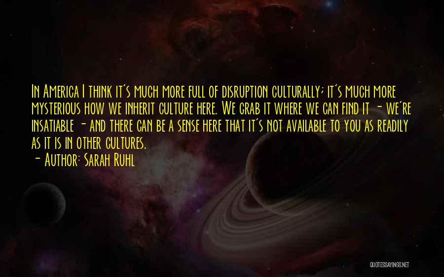 Disruption Quotes By Sarah Ruhl