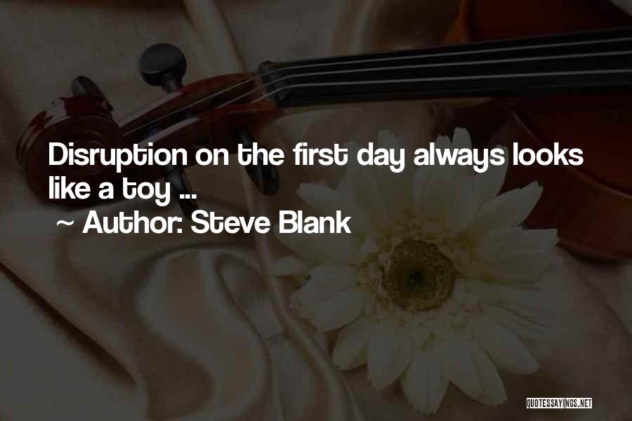 Disruption Quotes By Steve Blank