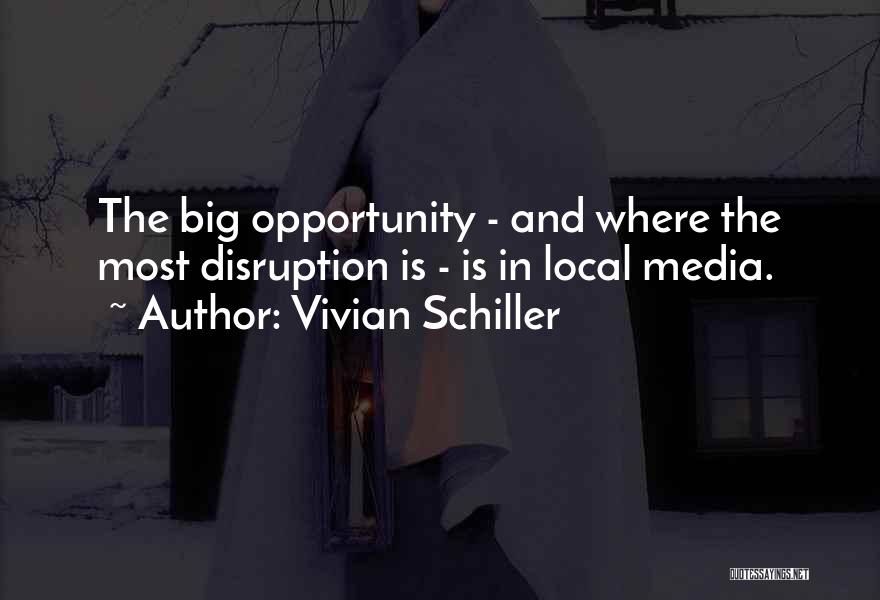 Disruption Quotes By Vivian Schiller