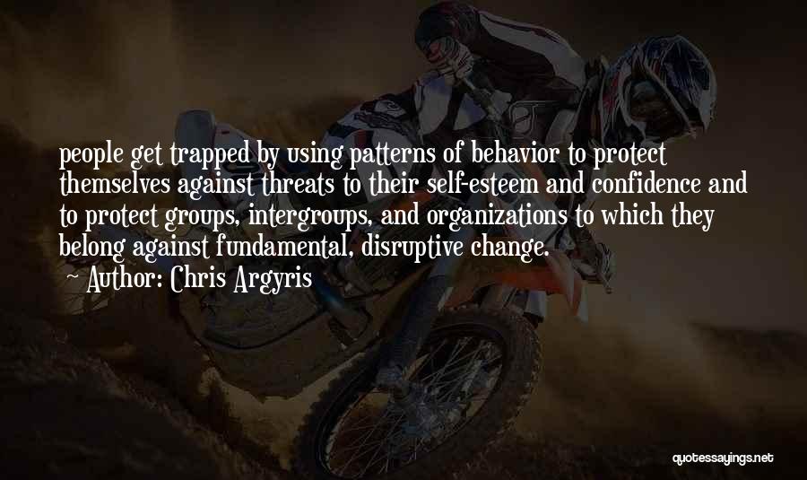 Disruptive Behavior Quotes By Chris Argyris