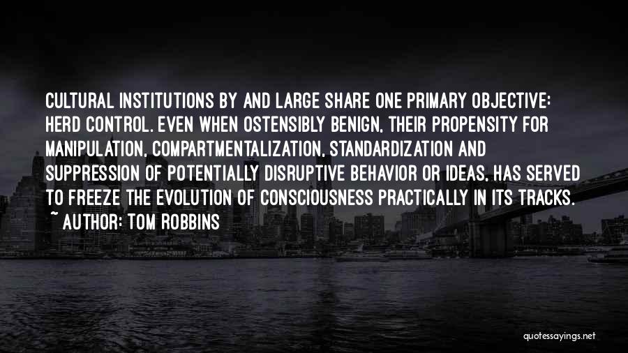 Disruptive Behavior Quotes By Tom Robbins
