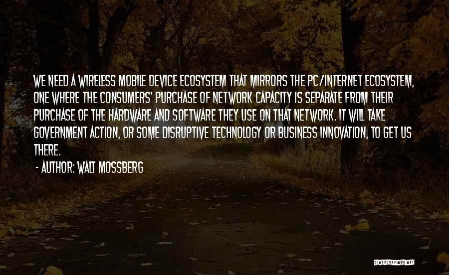 Disruptive Technology Quotes By Walt Mossberg