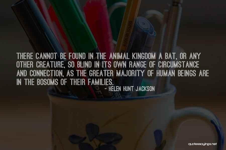 Disruptive Witness Quotes By Helen Hunt Jackson Disruptive Witness Quotes By Helen Hunt Jackson