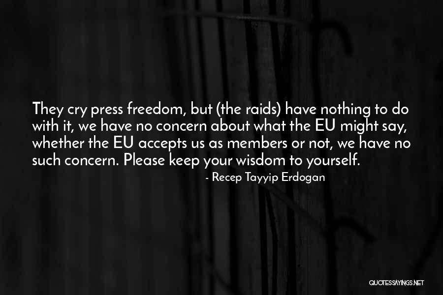 Disrupts Ecology Quotes By Recep Tayyip Erdogan Disrupts Ecology Quotes By Recep Tayyip Erdogan