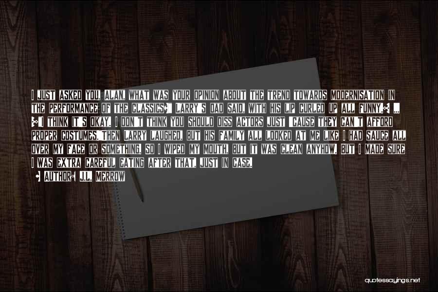 Diss Quotes By J.L. Merrow Diss Quotes By J.L. Merrow