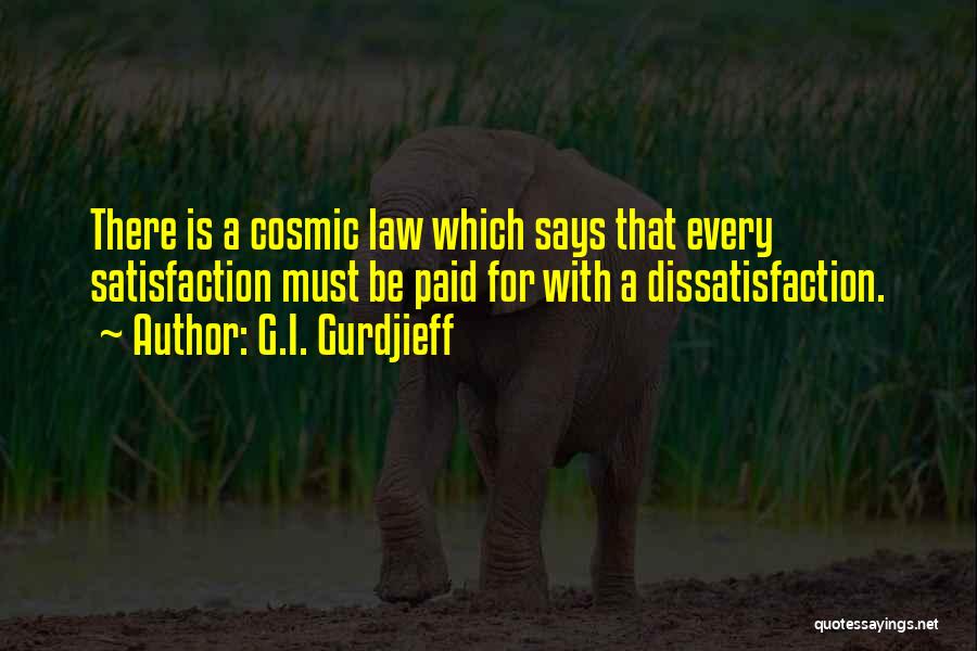 Dissatisfaction Quotes By G.I. Gurdjieff