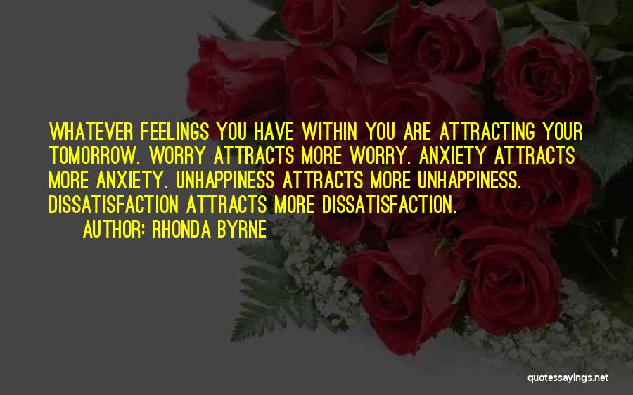 Dissatisfaction Quotes By Rhonda Byrne