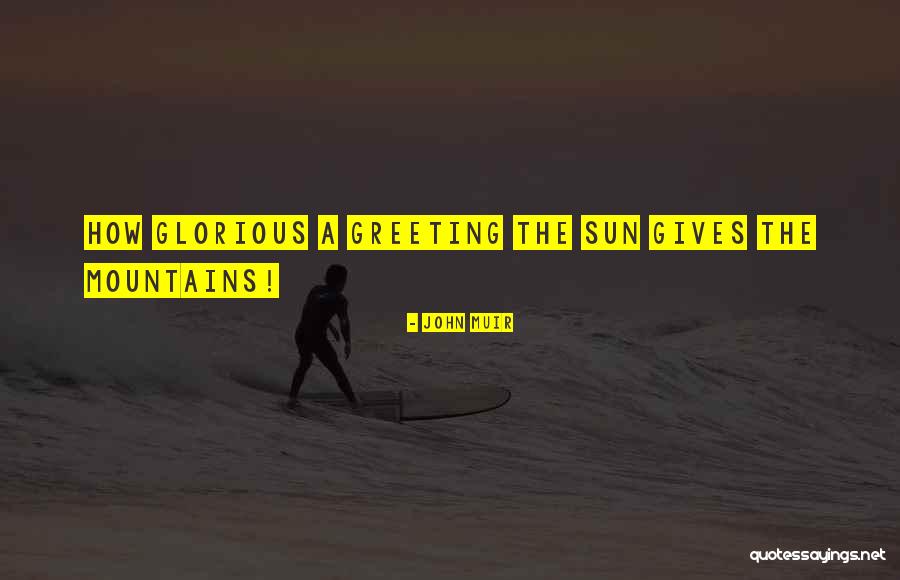 Dissatisfaction Synonym Quotes By John Muir