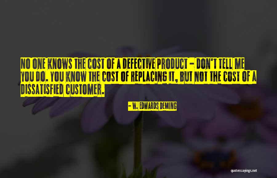 Dissatisfied Customer Quotes By W. Edwards Deming