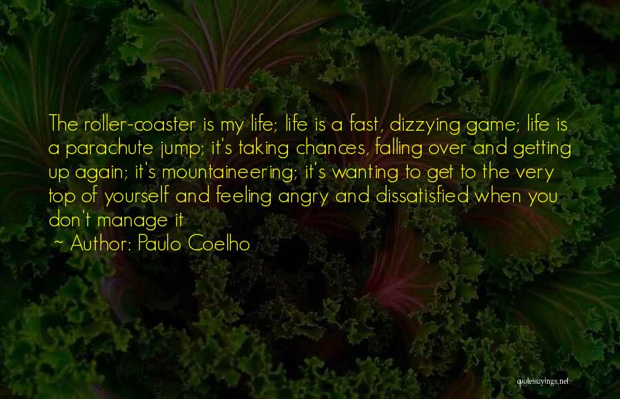 Dissatisfied Quotes By Paulo Coelho