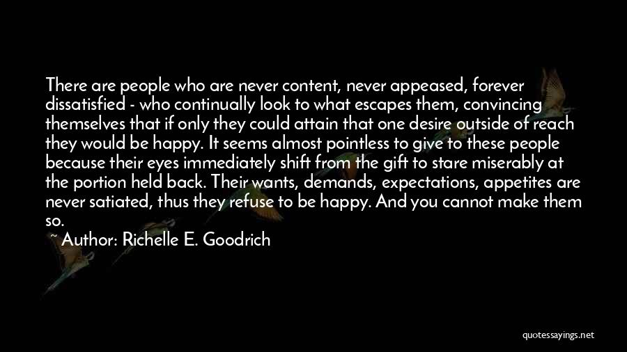 Dissatisfied Quotes By Richelle E. Goodrich