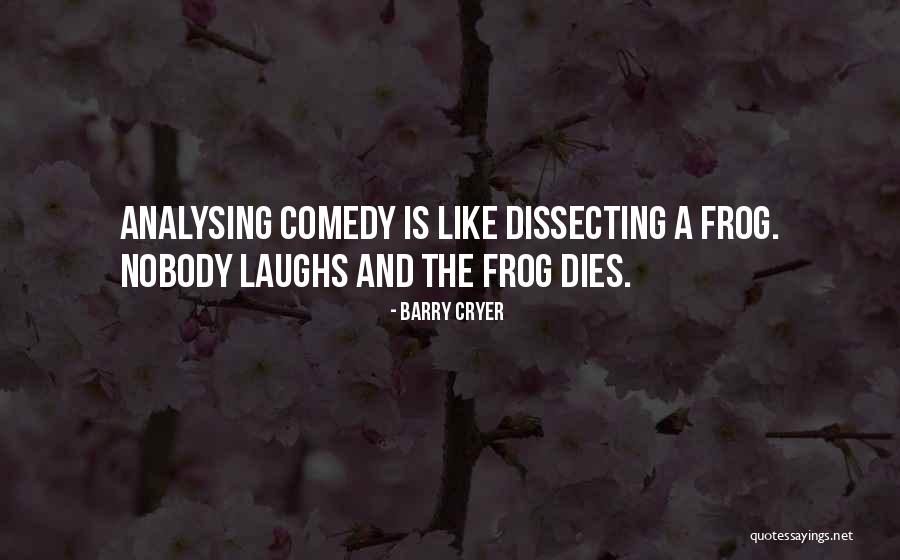 Dissecting Quotes By Barry Cryer Dissecting Quotes By Barry Cryer