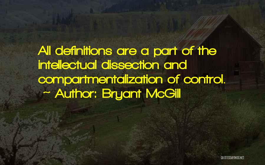 Dissection Quotes By Bryant McGill