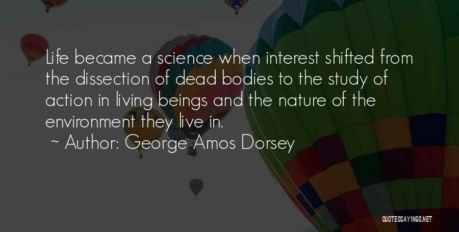 Dissection Quotes By George Amos Dorsey