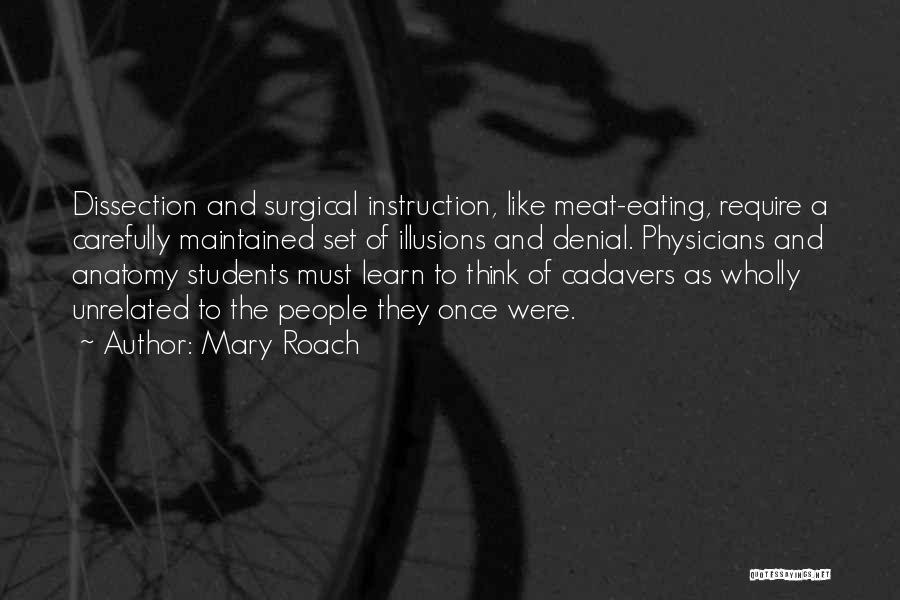 Dissection Quotes By Mary Roach