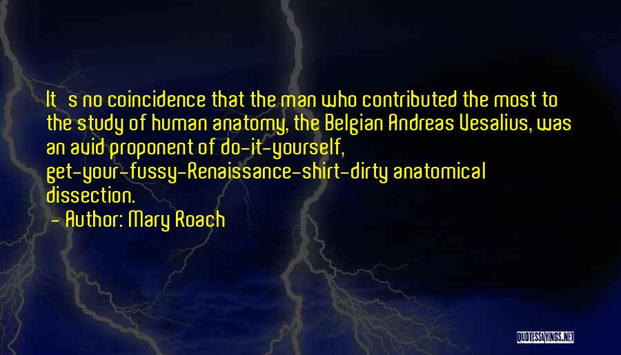 Dissection Quotes By Mary Roach