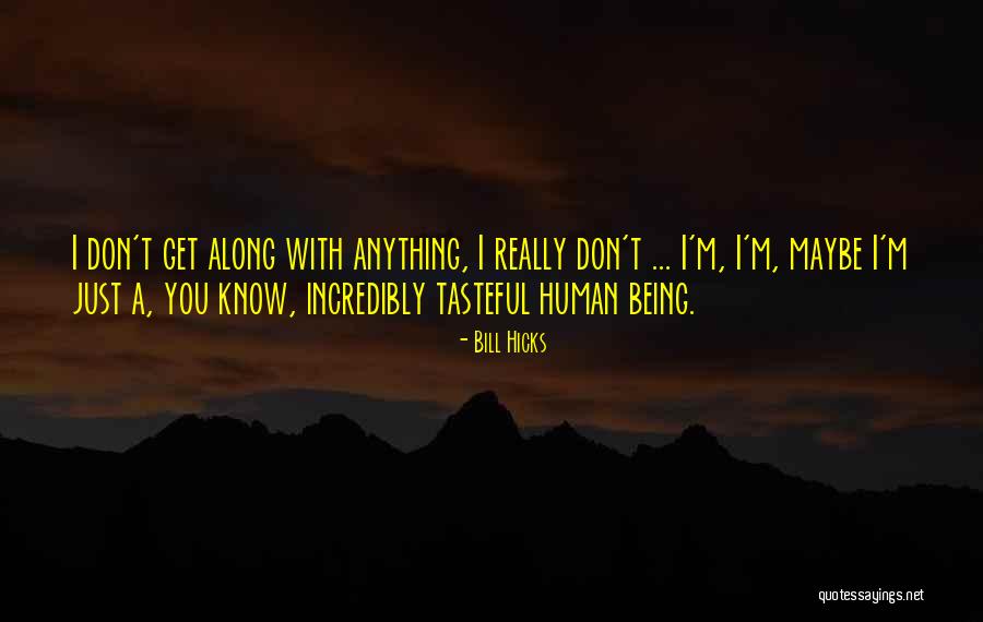 Dissed Urban Quotes By Bill Hicks Dissed Urban Quotes By Bill Hicks