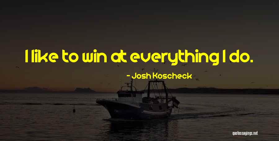 Disselkoen Quotes By Josh Koscheck Disselkoen Quotes By Josh Koscheck