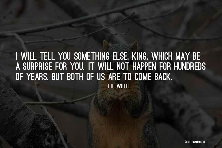 Dissemblers Quotes By T.H. White Dissemblers Quotes By T.H. White