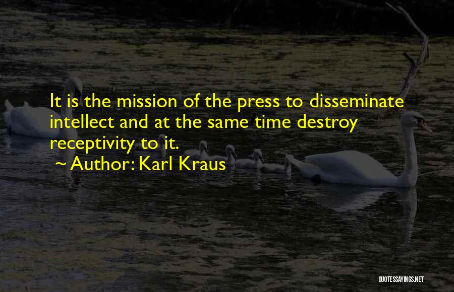 Disseminate Quotes By Karl Kraus