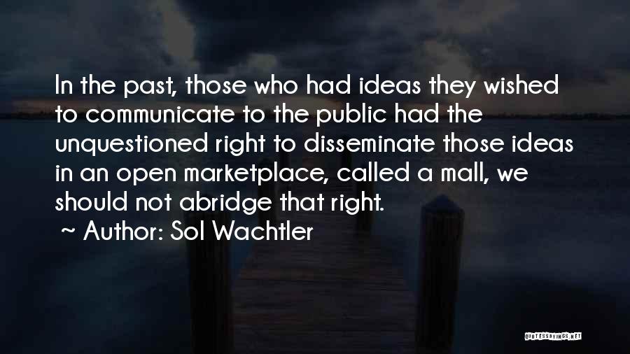 Disseminate Quotes By Sol Wachtler