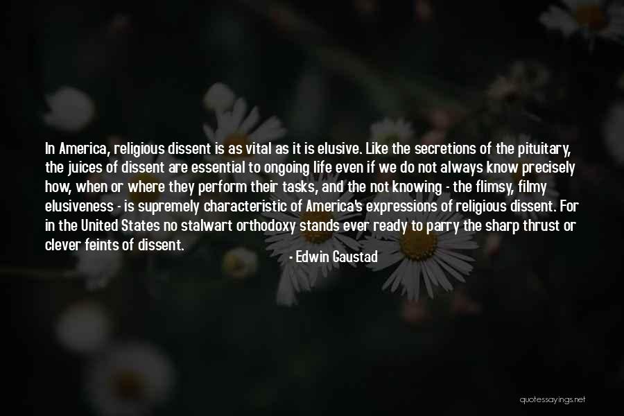 Dissent In America Quotes By Edwin Gaustad Dissent In America Quotes By Edwin Gaustad