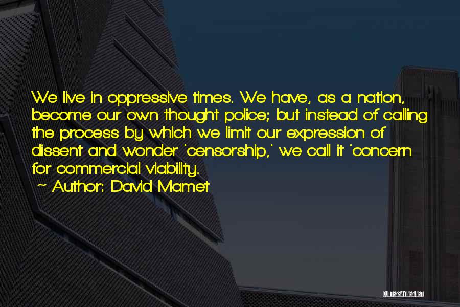 Dissent Quotes By David Mamet