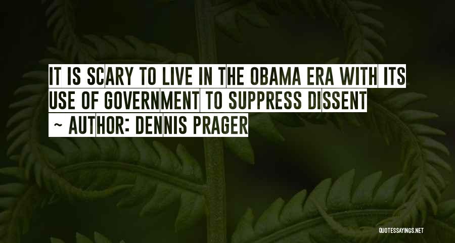 Dissent Quotes By Dennis Prager