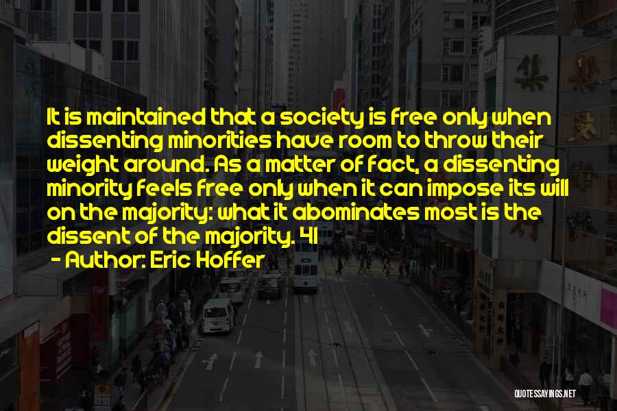 Dissent Quotes By Eric Hoffer