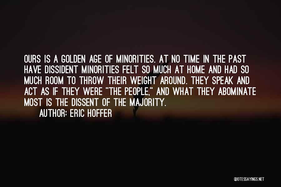 Dissent Quotes By Eric Hoffer