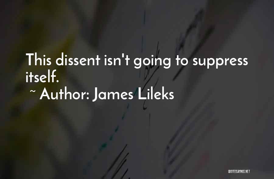 Dissent Quotes By James Lileks