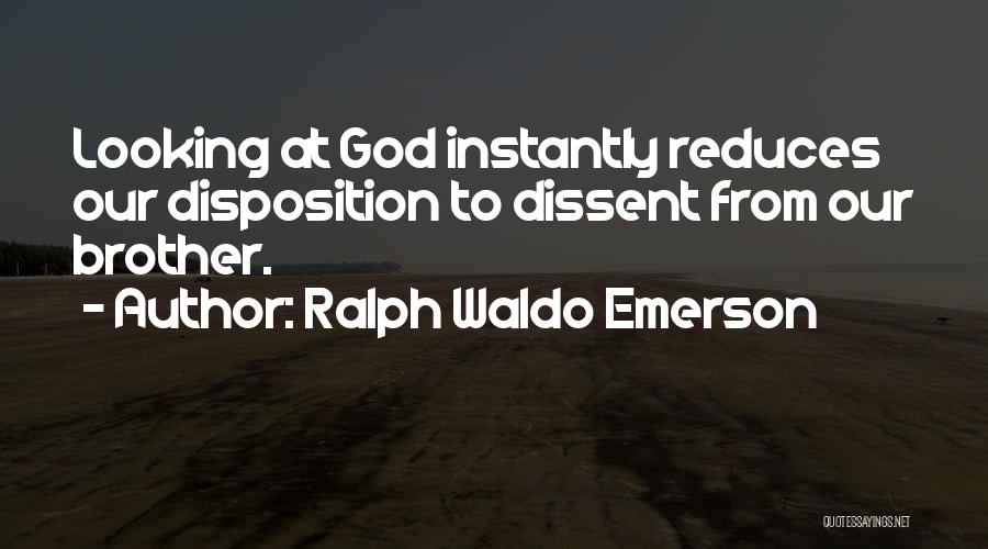 Dissent Quotes By Ralph Waldo Emerson