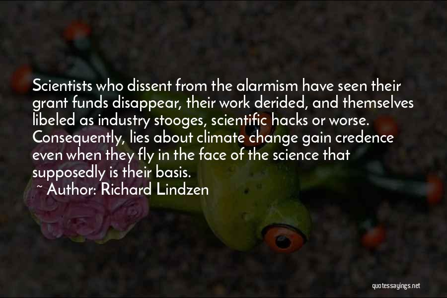 Dissent Quotes By Richard Lindzen