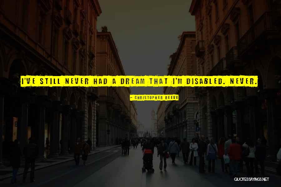 Dissented Colon Quotes By Christopher Reeve Dissented Colon Quotes By Christopher Reeve