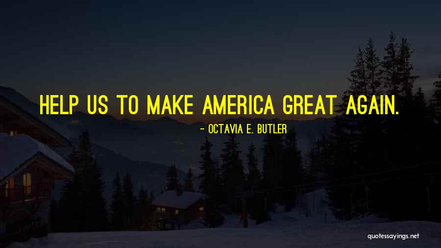Dissentients Synonym Quotes By Octavia E. Butler