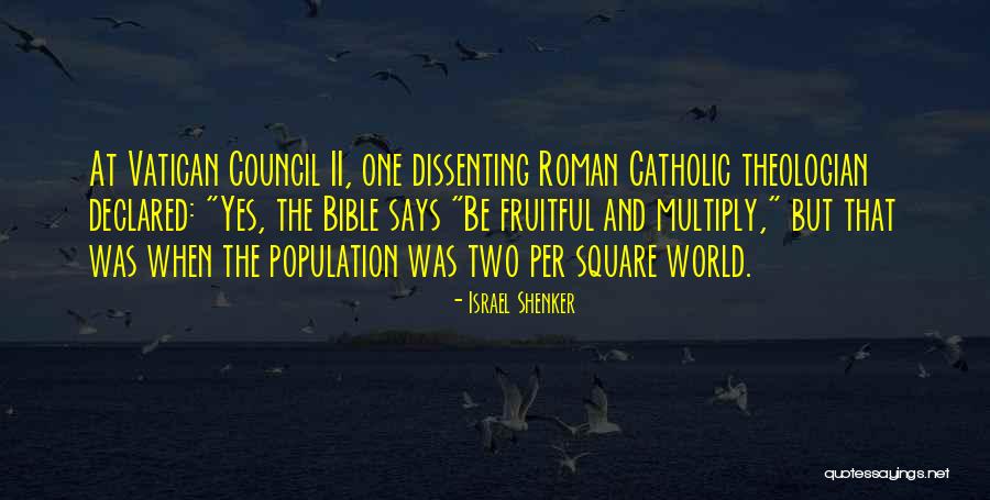 Dissenting Quotes By Israel Shenker Dissenting Quotes By Israel Shenker