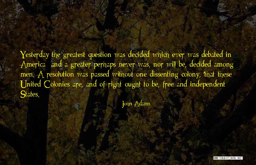 Dissenting Quotes By John Adams Dissenting Quotes By John Adams