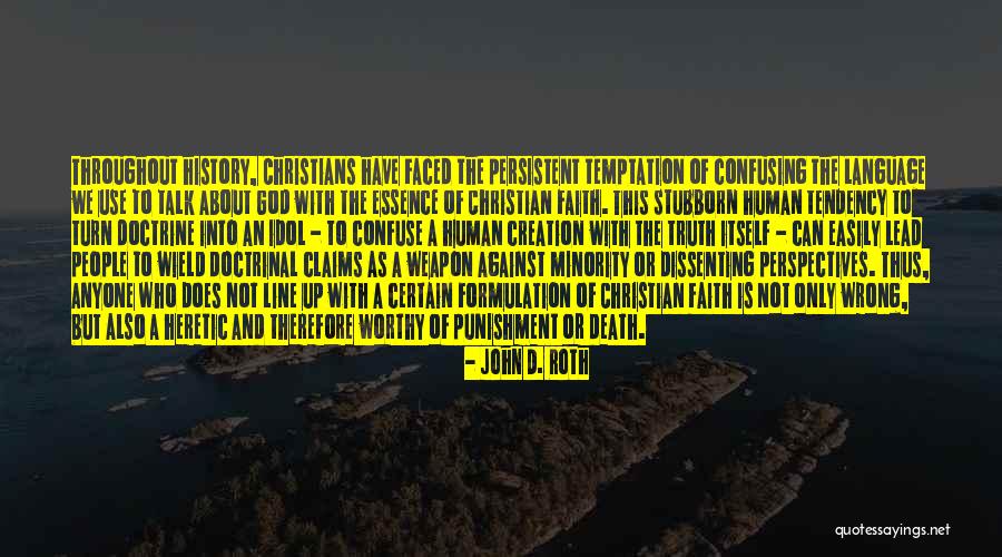 Dissenting Quotes By John D. Roth Dissenting Quotes By John D. Roth