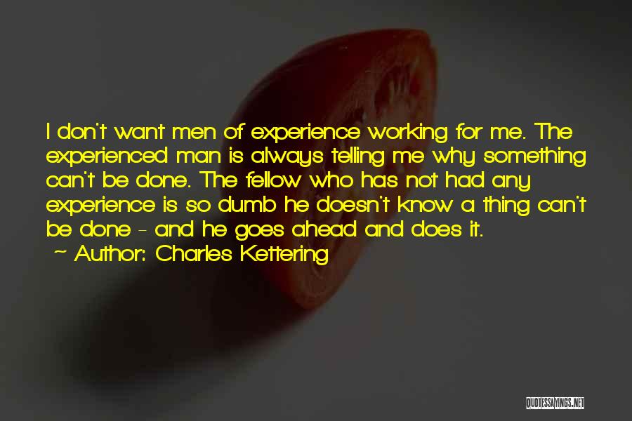 Dissertation Completion Quotes By Charles Kettering