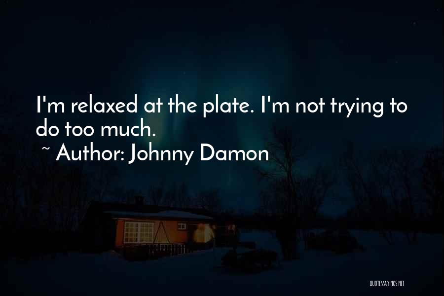 Dissertation Completion Quotes By Johnny Damon