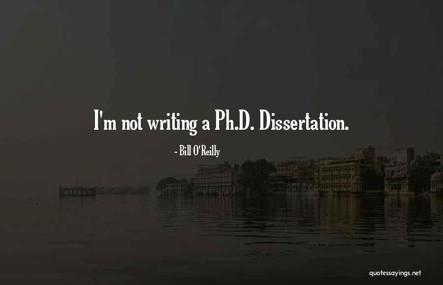 Dissertation Writing Quotes By Bill O'Reilly Dissertation Writing Quotes By Bill O'Reilly