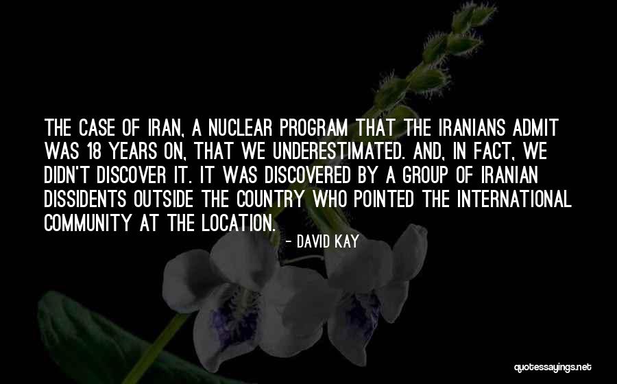 Dissidents Quotes By David Kay Dissidents Quotes By David Kay