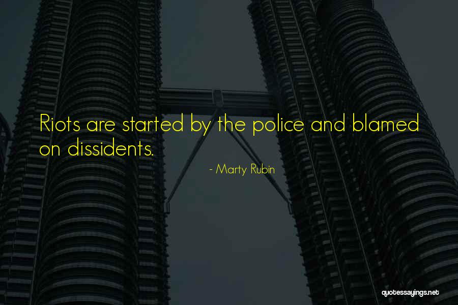 Dissidents Quotes By Marty Rubin